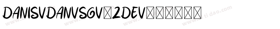 Danisvdanvsgv-2dev字体转换