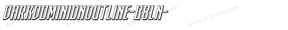 DarkDominionOutline-B8Ln字体转换