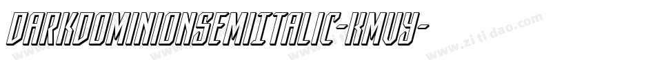 DarkDominionSemiItalic-KmVy字体转换