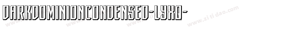 DarkDominionCondensed-lyxq字体转换