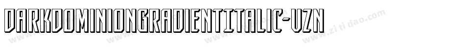 DarkDominionGradientItalic-vznL字体转换