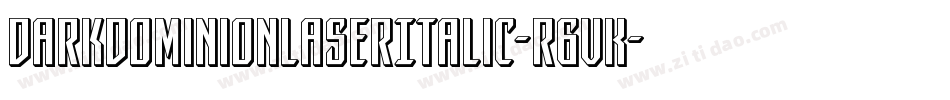 DarkDominionLaserItalic-r6vK字体转换