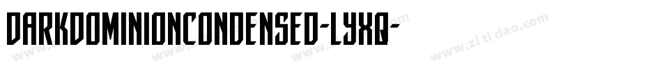 DarkDominionCondensed-lyxq字体转换
