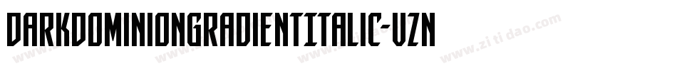 DarkDominionGradientItalic-vznL字体转换