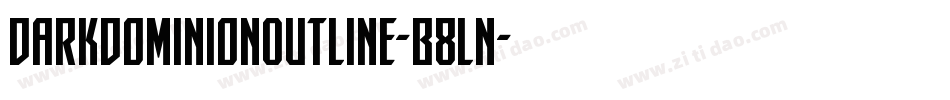 DarkDominionOutline-B8Ln字体转换