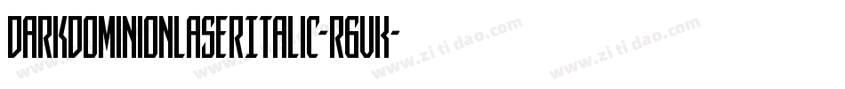 DarkDominionLaserItalic-r6vK字体转换