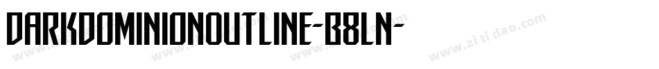 DarkDominionOutline-B8Ln字体转换