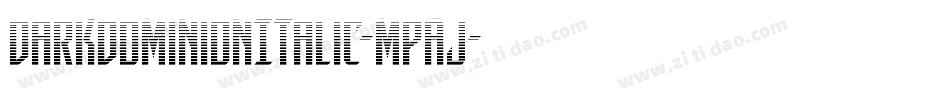DarkDominionItalic-MPAJ字体转换