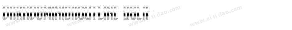 DarkDominionOutline-B8Ln字体转换