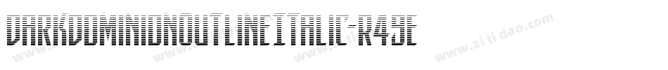 DarkDominionOutlineItalic-R49e字体转换