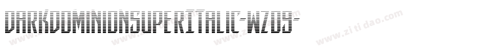 DarkDominionSuperItalic-wzo9字体转换