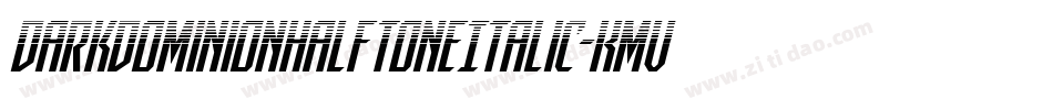 DarkDominionHalftoneItalic-KmVe字体转换