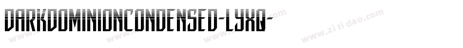 DarkDominionCondensed-lyxq字体转换