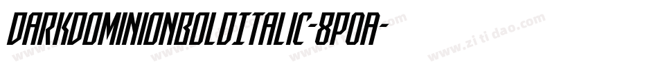 DarkDominionBoldItalic-8pOA字体转换