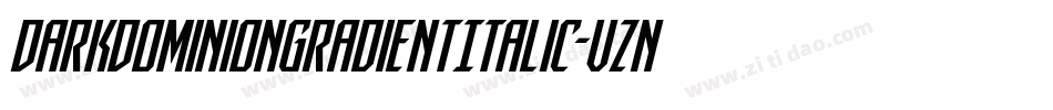 DarkDominionGradientItalic-vznL字体转换