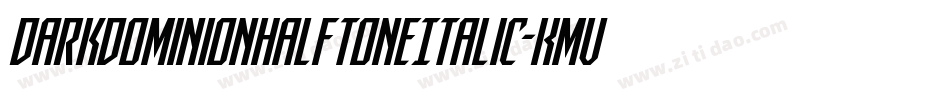 DarkDominionHalftoneItalic-KmVe字体转换