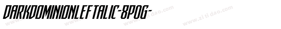 DarkDominionLeftalic-8pOg字体转换