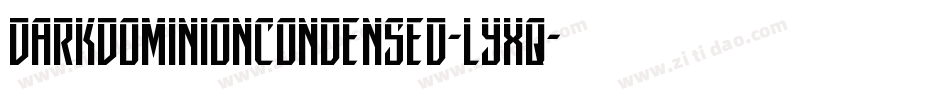 DarkDominionCondensed-lyxq字体转换