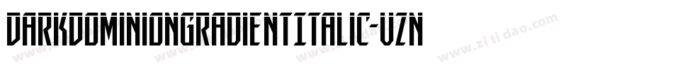 DarkDominionGradientItalic-vznL字体转换