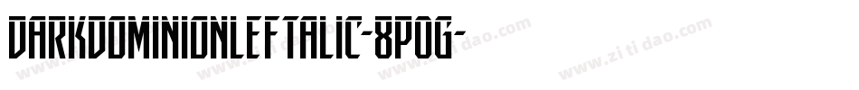 DarkDominionLeftalic-8pOg字体转换