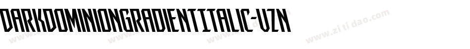 DarkDominionGradientItalic-vznL字体转换