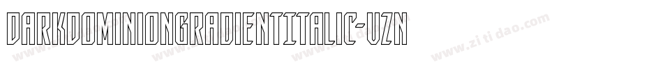 DarkDominionGradientItalic-vznL字体转换