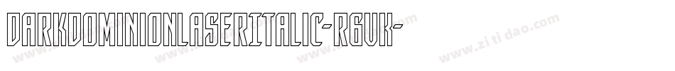 DarkDominionLaserItalic-r6vK字体转换