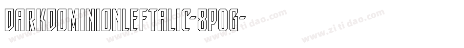 DarkDominionLeftalic-8pOg字体转换