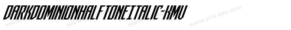 DarkDominionHalftoneItalic-KmVe字体转换