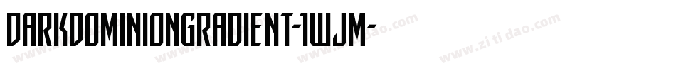 DarkDominionGradient-1WjM字体转换