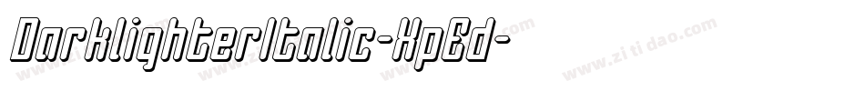 DarklighterItalic-XpEd字体转换