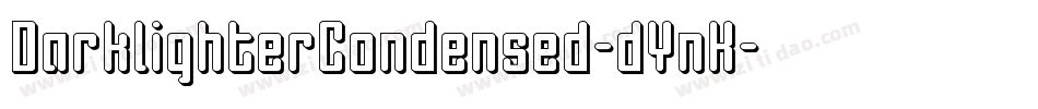 DarklighterCondensed-dYnK字体转换