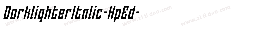 DarklighterItalic-XpEd字体转换