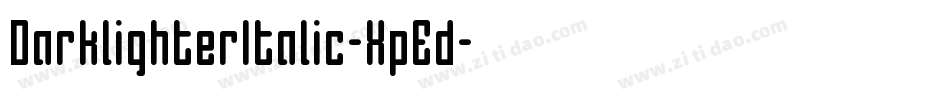 DarklighterItalic-XpEd字体转换