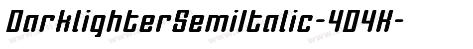DarklighterSemiItalic-4D4K字体转换