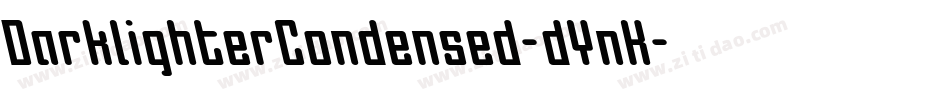 DarklighterCondensed-dYnK字体转换
