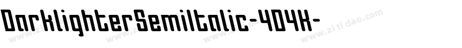 DarklighterSemiItalic-4D4K字体转换