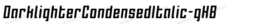 DarklighterCondensedItalic-gKBR字体转换