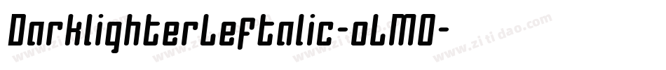 DarklighterLeftalic-oLM0字体转换