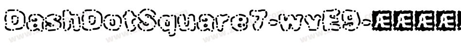 DashDotSquare7-wvE9字体转换
