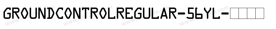 GroundControlRegular-56YL字体转换