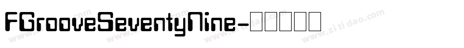 FGrooveSeventyNine字体转换