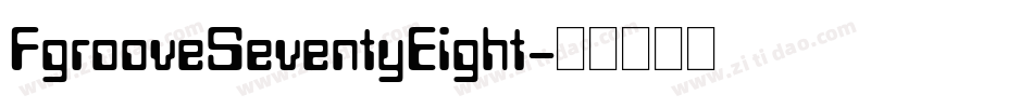 FgrooveSeventyEight字体转换