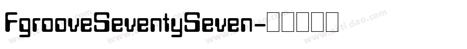 FgrooveSeventySeven字体转换
