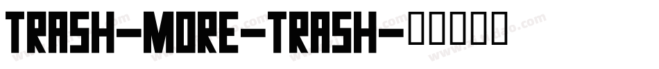 Trash-More-trash字体转换
