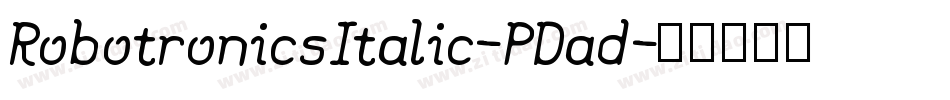 RobotronicsItalic-PDad字体转换