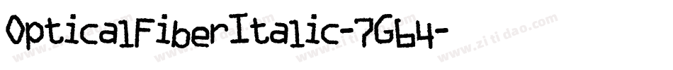 OpticalFiberItalic-7G64字体转换