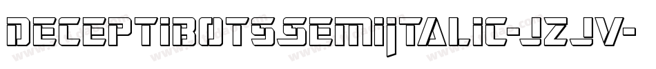 DeceptibotsSemiItalic-jzJv字体转换