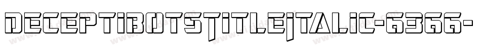 DeceptibotsTitleItalic-6366字体转换