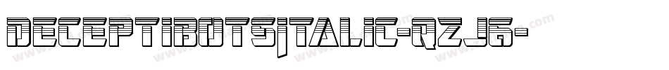 DeceptibotsItalic-qzJ6字体转换